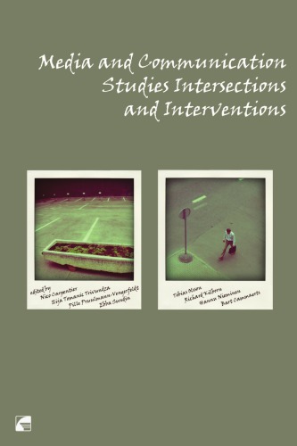 Media and communication studies interventions and intersections : the intellectual work of the 2010 ECREA European Media and Communication Doctoral Summer School