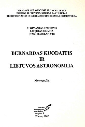 Bernardas Kuodaitis ir Lietuvos astronomija : monografija