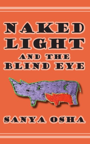 Naked light and the blind eye