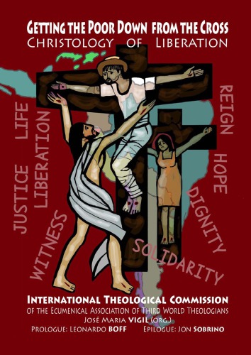 Getting the poor down from the cross : Christology of liberation