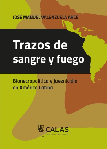 Trazos de sangre y fuego: bionecropolítica y juvenicidio en América Latina