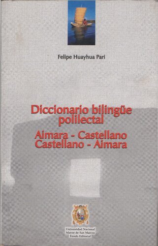 Diccionario bilingüe polilectal aimara-castellano, castellano-aimara