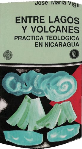 Entre lagos y volcanes : práctica teológica en Nicaragua