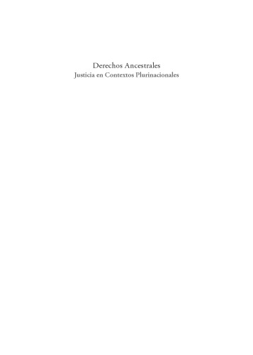 Derechos ancestrales : Justicia en contextos plurinacionales