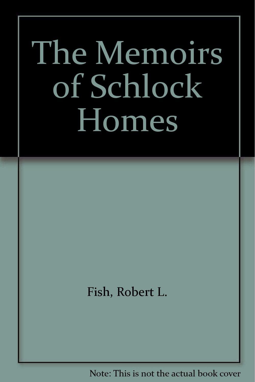 The Memoirs of Schlock Homes