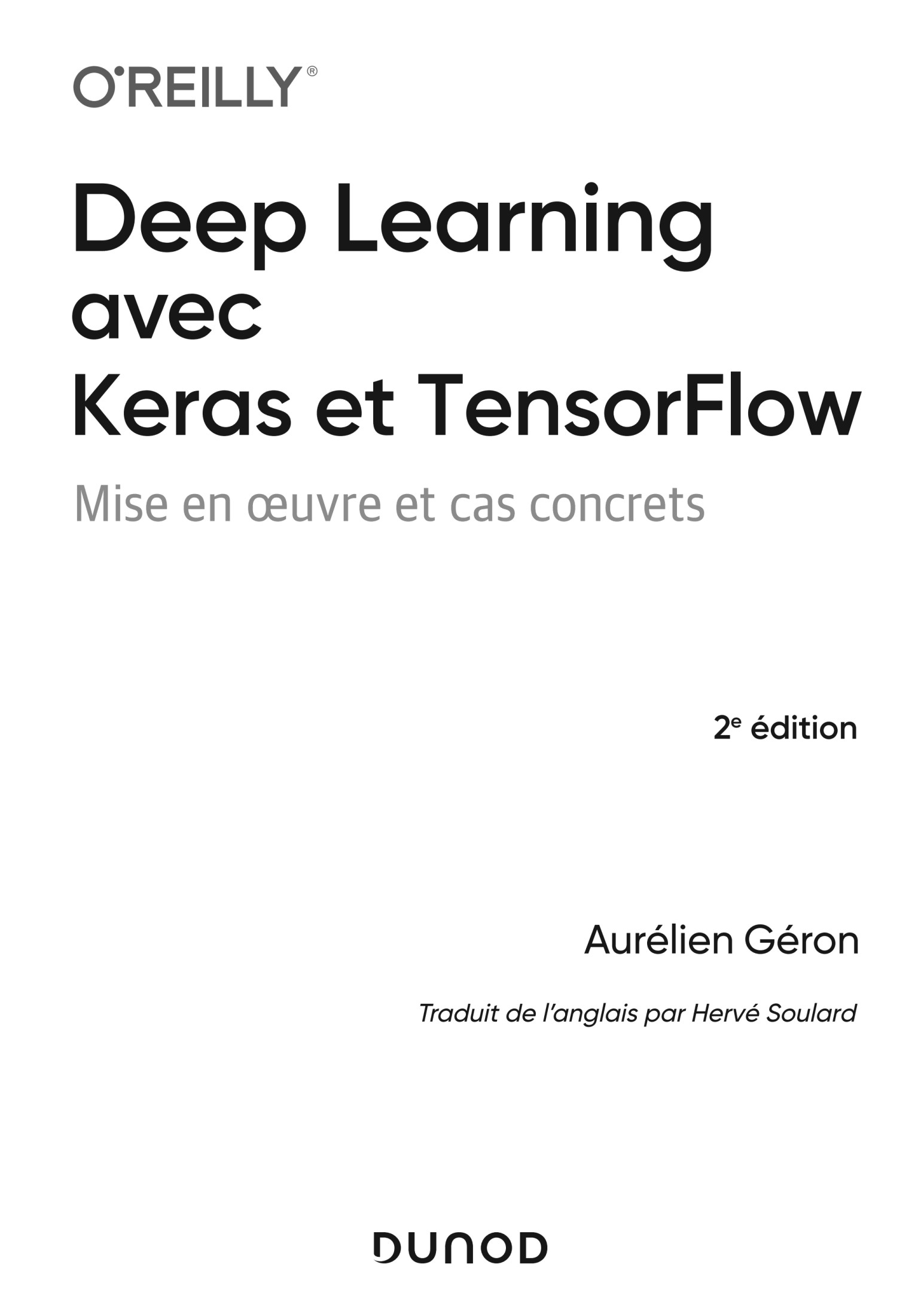 Deep Learning avec Keras et TensorFlow: Mise en oeuvre et cas concrets