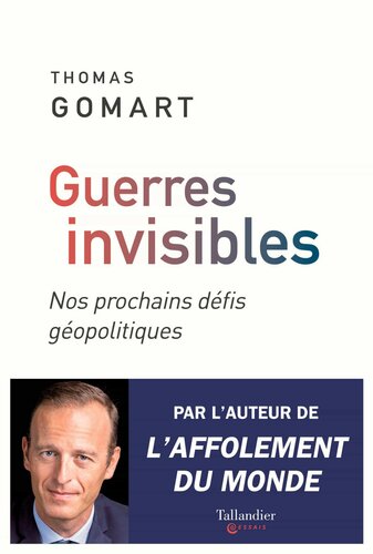 Guerres invisibles : nos prochains défis géopolitiques