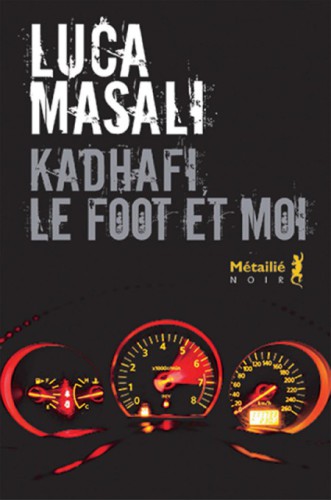 Kadhafi, le foot et moi