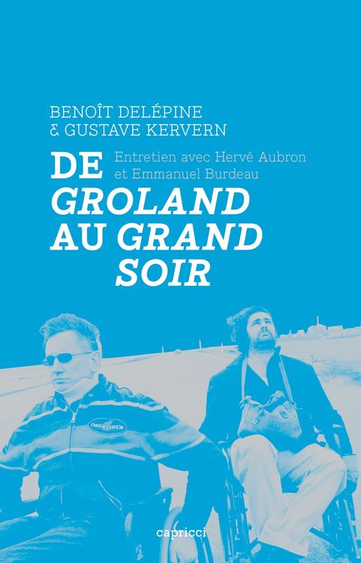 De "Groland" au "Grand soir" : entretien avec Hervé Aubron et Emmanuel Burdeau