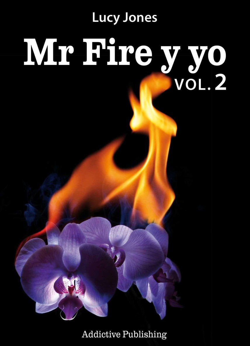 Mr Fire y yo – Volumen 2 (Spanish Edition)