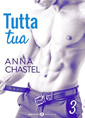 Tutta tua - volume 3 (Italian Edition)