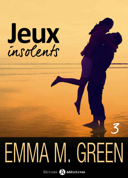 Jeux insolents - Vol. 3 (French Edition)