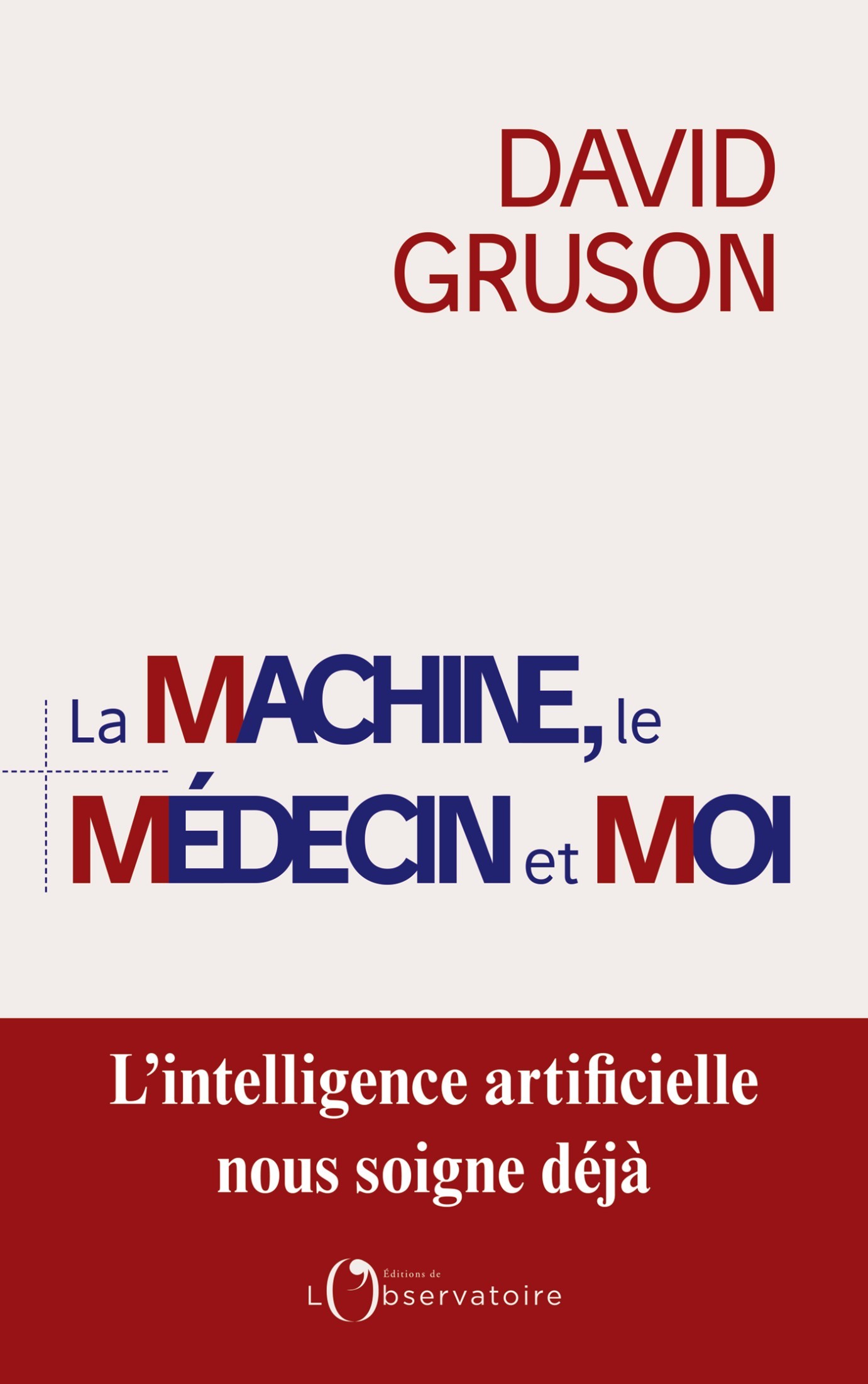 La machine, le médecin et moi : pour une régulation positive de l'intelligence artificielle en santé