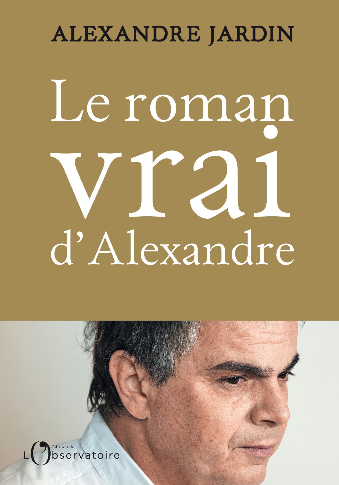 Le roman vrai d'Alexandre : aveux