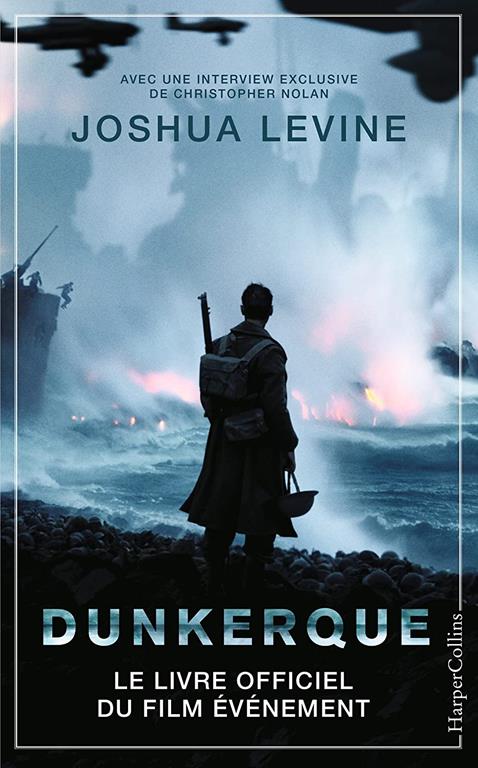 Dunkerque: Le livre officiel du film &eacute;v&eacute;nement de Christopher Nolan (HACO.DOCUMENTS) (French Edition)