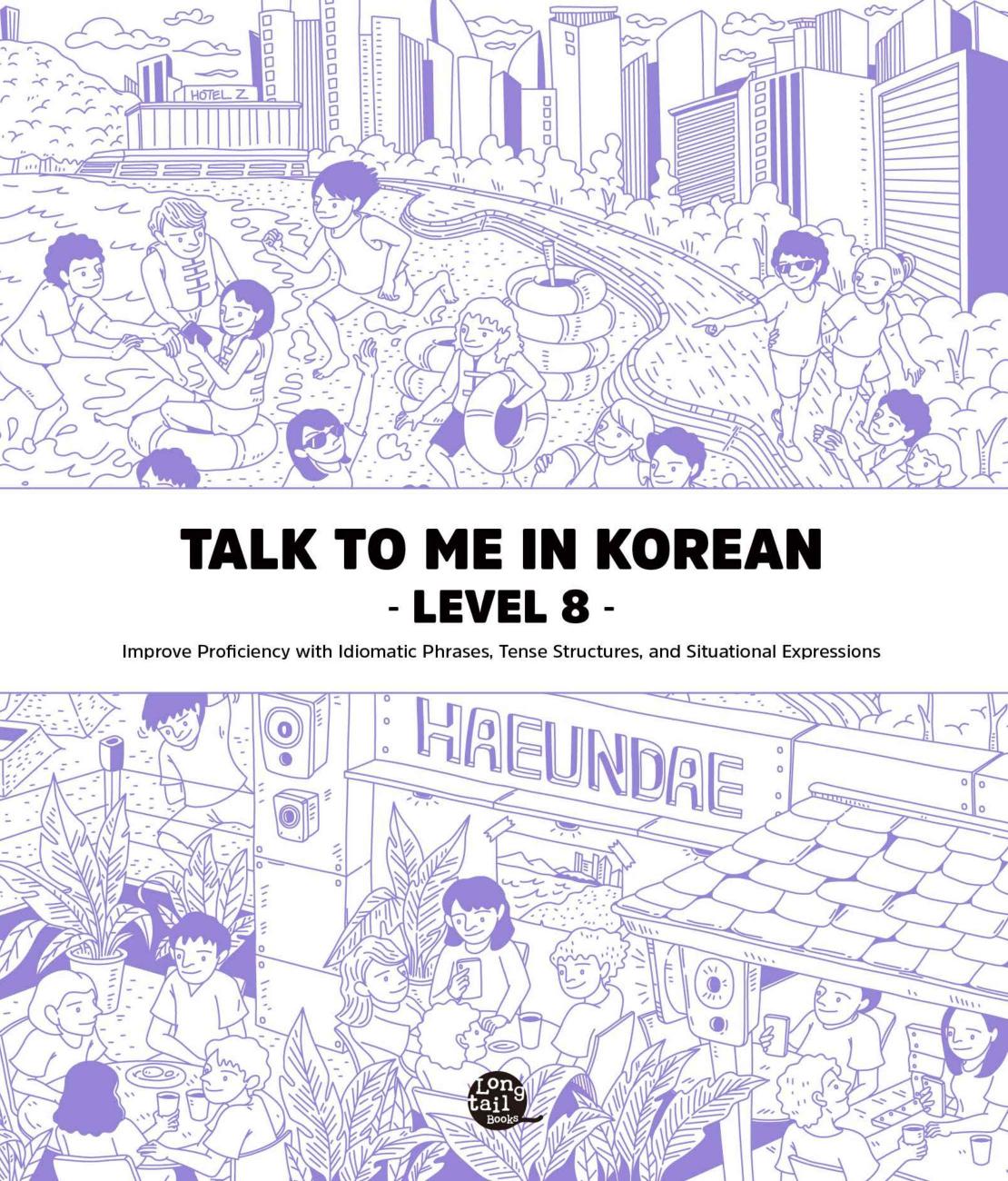 Talk To Me In Korean Level 8 (Downloadable Audio Files Included)