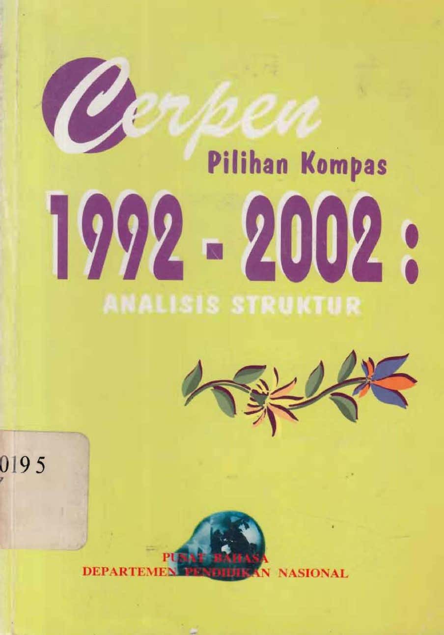 Cerpen-cerpen pilihan Kompas, 1992-2002 : analisis struktur