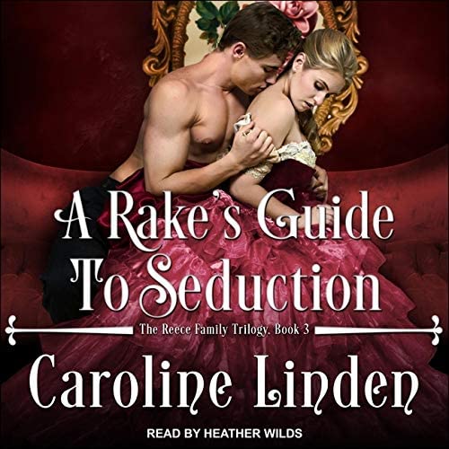 A Rakes Guide to Seduction (The Reece Family Trilogy)