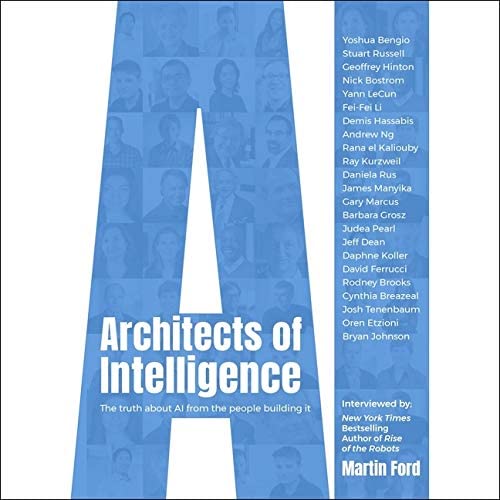 Architects of Intelligence Lib/E: The Truth about AI from the People Building It