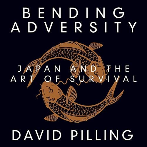 Bending Adversity: Japan and the Art of Survival