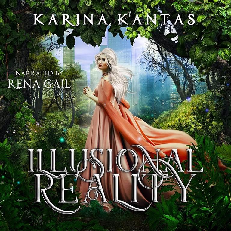 Illusional Reality (The Illusional Reality Series)