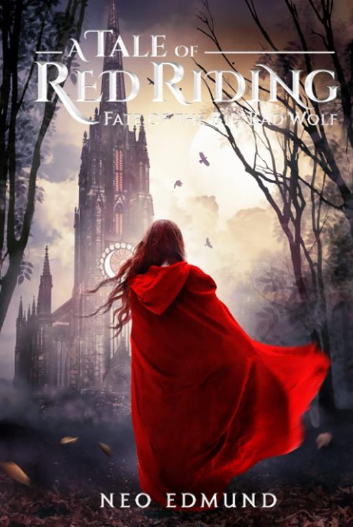 A Tale of Red Riding: Fate of the Big Bad Wolf (The Alpha Huntress Chronicles)