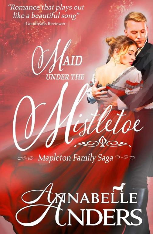 Maid Under the Mistletoe (The Mapleton Family Saga)