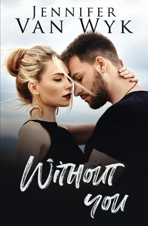 Without You: A Friends-to-Lovers Small Town Romance