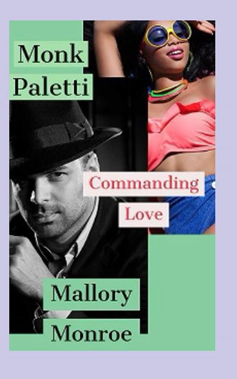 Monk Paletti: Commanding Love