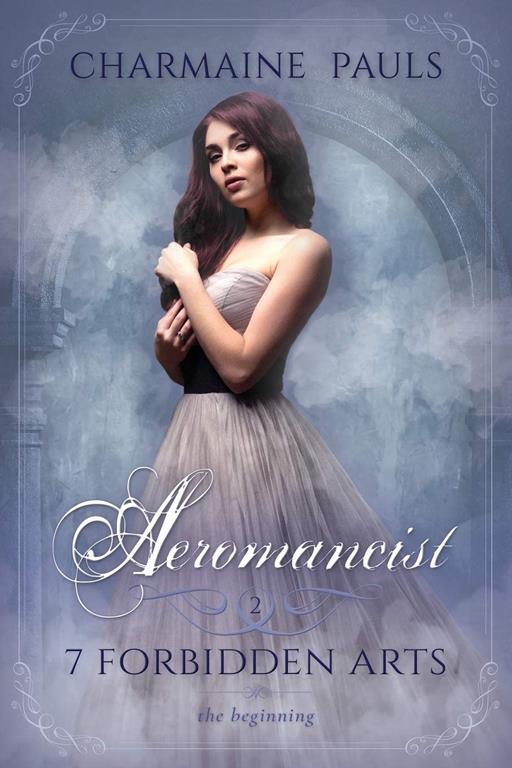 Aeromancist, The Beginning (SECOND EDITION): Art of Air (7 Forbidden Arts: A Paranormal Romance Series)