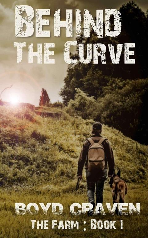 The Farm Book 1: Behind The Curve (Behind The Curve - The Farm)