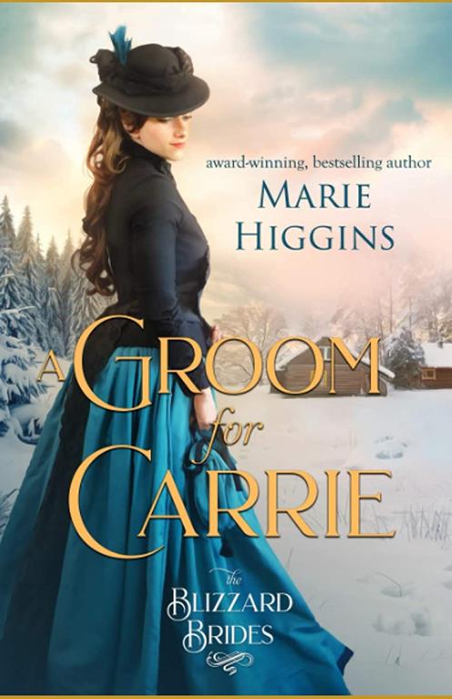 A Groom for Carrie: The Blizzard Brides Book 5