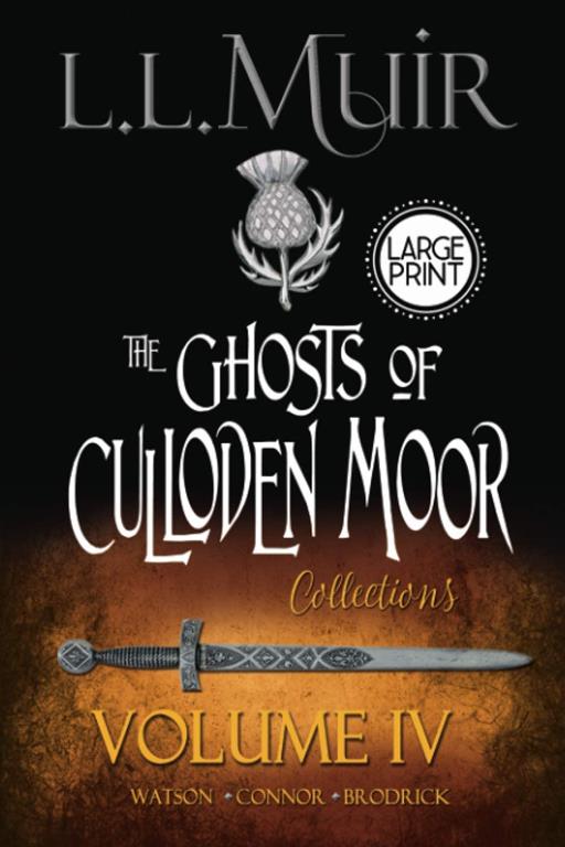Ghosts of Culloden Moor Collections: Volume 4: LARGE PRINT EDITION