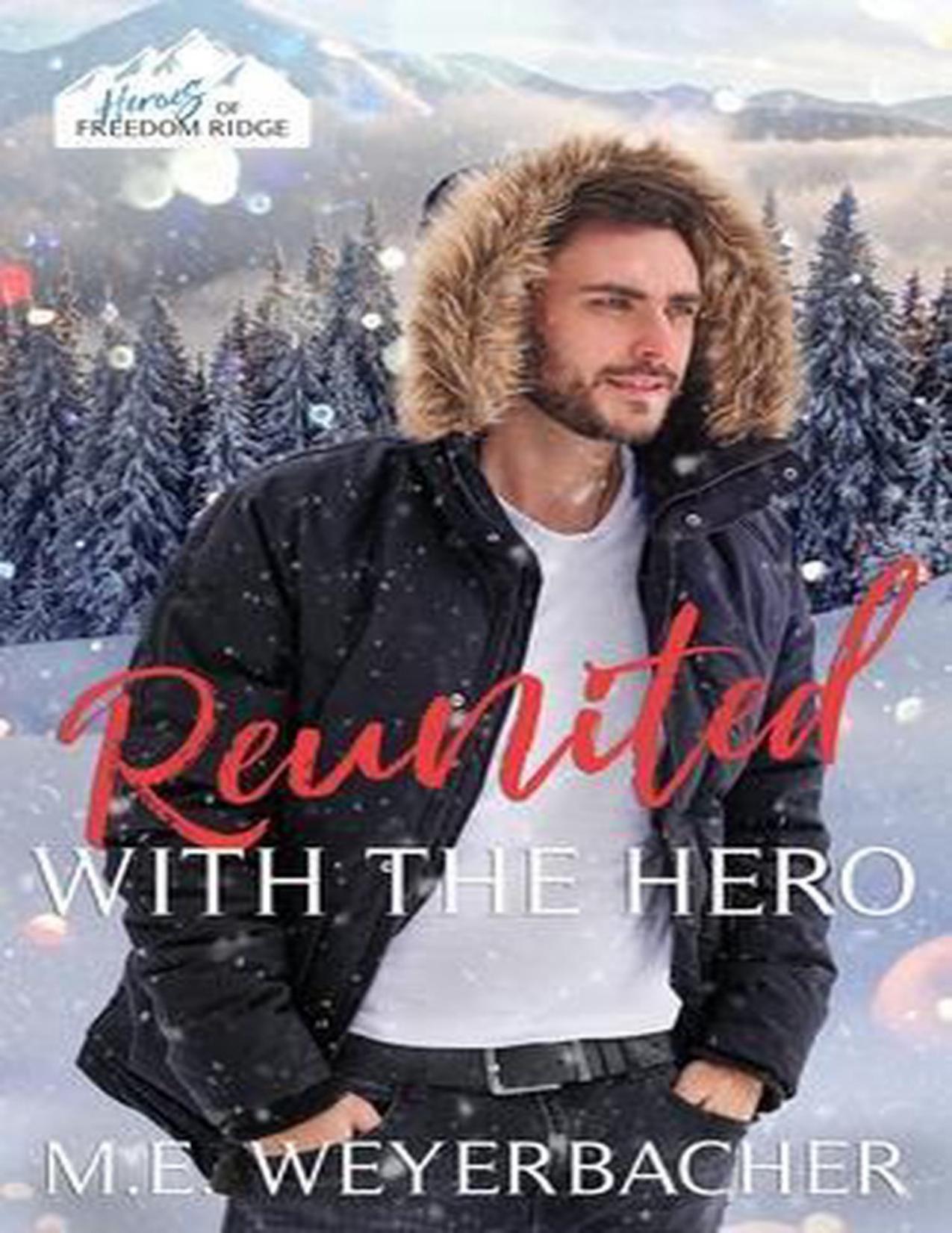 Reunited With the Hero: A Christian Law Enforcement Christmas Romance