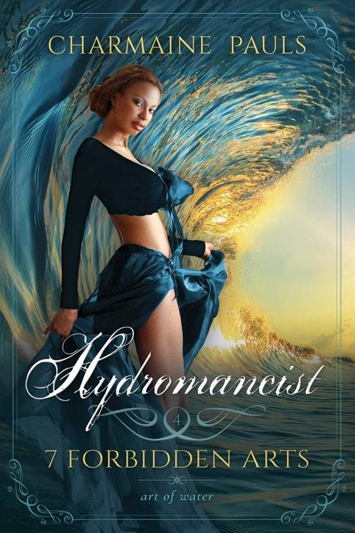 Hydromancist (SECOND EDITION): Art of Water (7 Forbidden Arts: A Paranormal Romance Series)