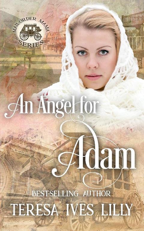 An Angel for Adam: Mail-Order Mama