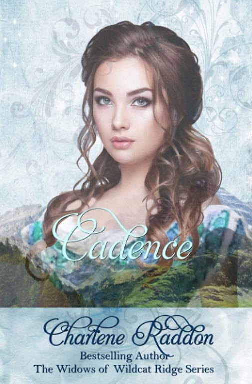 Cadence: The Widows of WIldcat Ridge Book 13