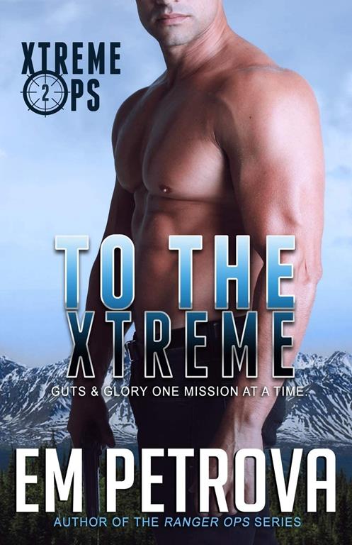 To the Xtreme (Xtreme Ops)