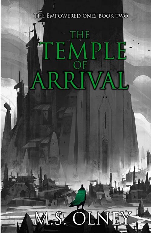 The Temple of Arrival (The Empowered Ones)
