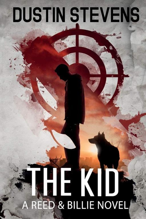 The Kid: A Suspense Thriller (A Reed &amp; Billie Novel)