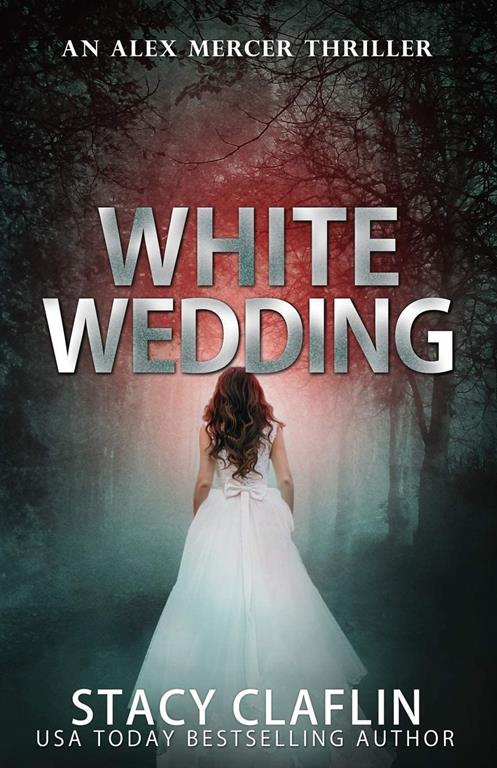 White Wedding (An Alex Mercer Thriller)