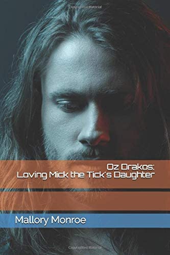 Oz Drakos: Loving Mick the Tick's Daughter