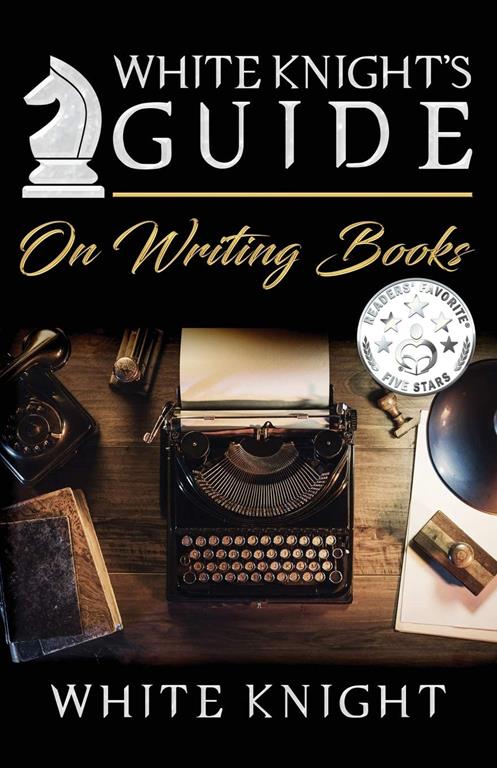 White Knight's Guide on Writing Books