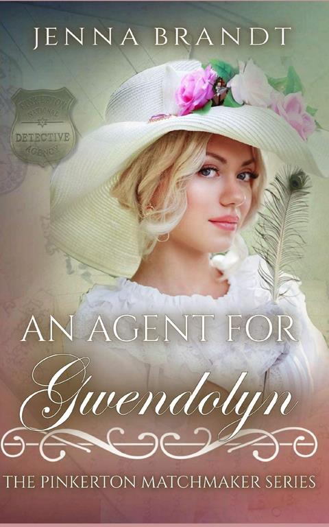 An Agent for Gwendolyn (The Pinkerton Matchmaker)