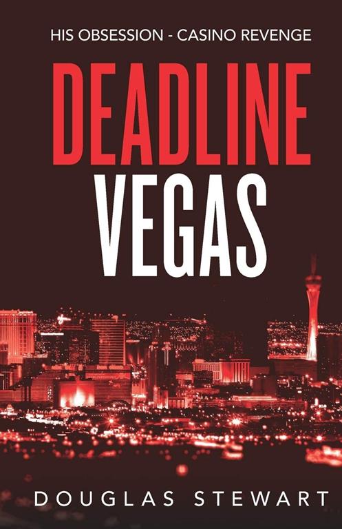 Deadline Vegas: His Obsession - Casino Revenge