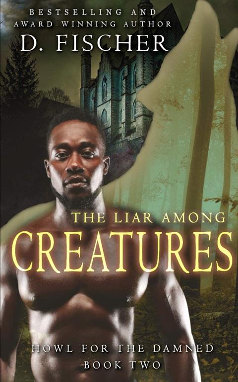 The Liar Among Creatures (Howl for the Damed: Book Two) (Howl for the Damned)