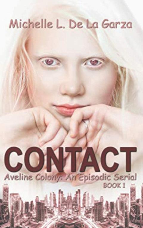 CONTACT: Aveline Colony: An Episodic Serial (Book 1)