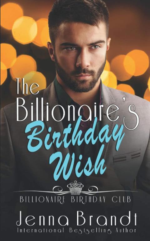 The Billionaire's Birthday Wish (Billionaire Birthday Club)