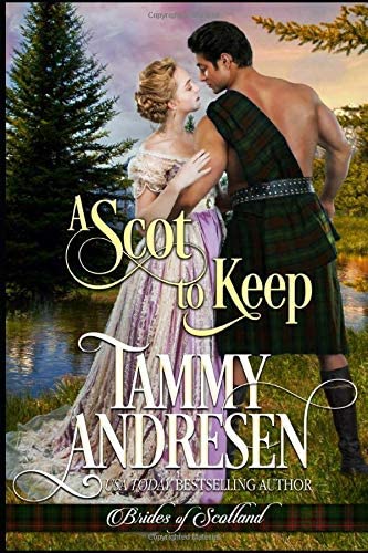 A Scot to Keep: Scottish Historical Romance (Brides of Scotland)