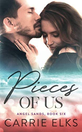 Pieces of Us: A Small Town No Strings Love Story (Angel Sands)